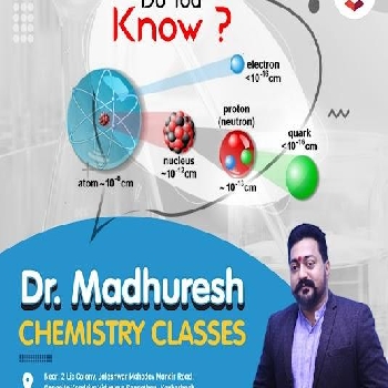 -Dr Madhuresh Chemistry Classes