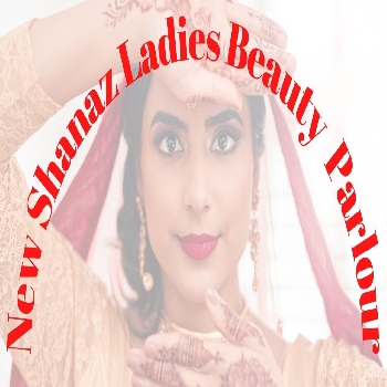 New Shanaz Ladies Beauty Parlour